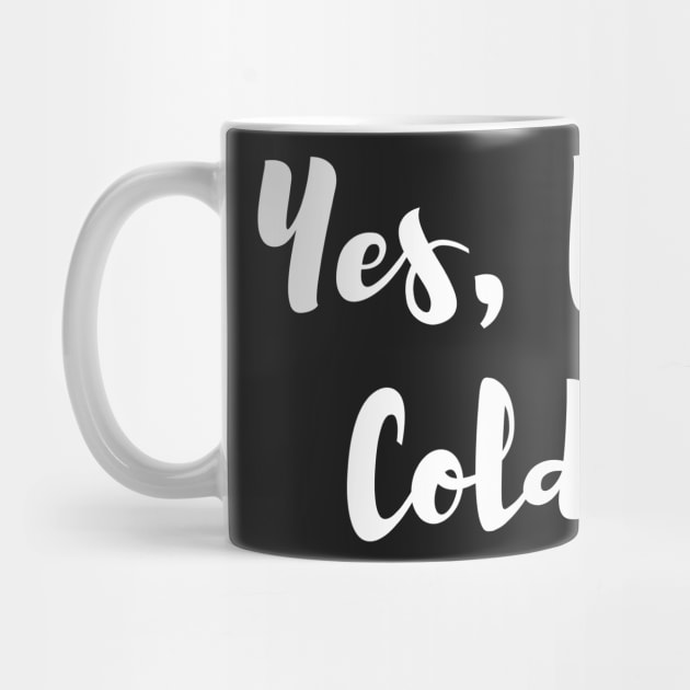 Yes, Im Cold by ampp